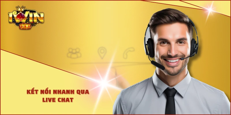 Kết nối nhanh qua Live chat